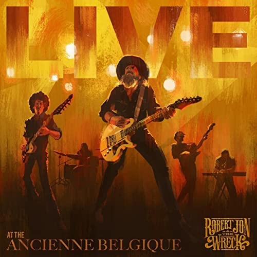 Robert Jon & The Wreck - Live At The Ancienne Belgique [2 LP] | Vinyl