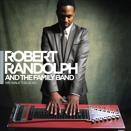 Robert Randolph / Family Band - WE WALK THIS ROAD | CD
