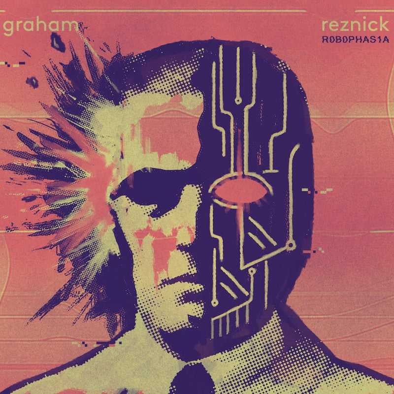 Graham Reznick - Robophasia | Vinyl