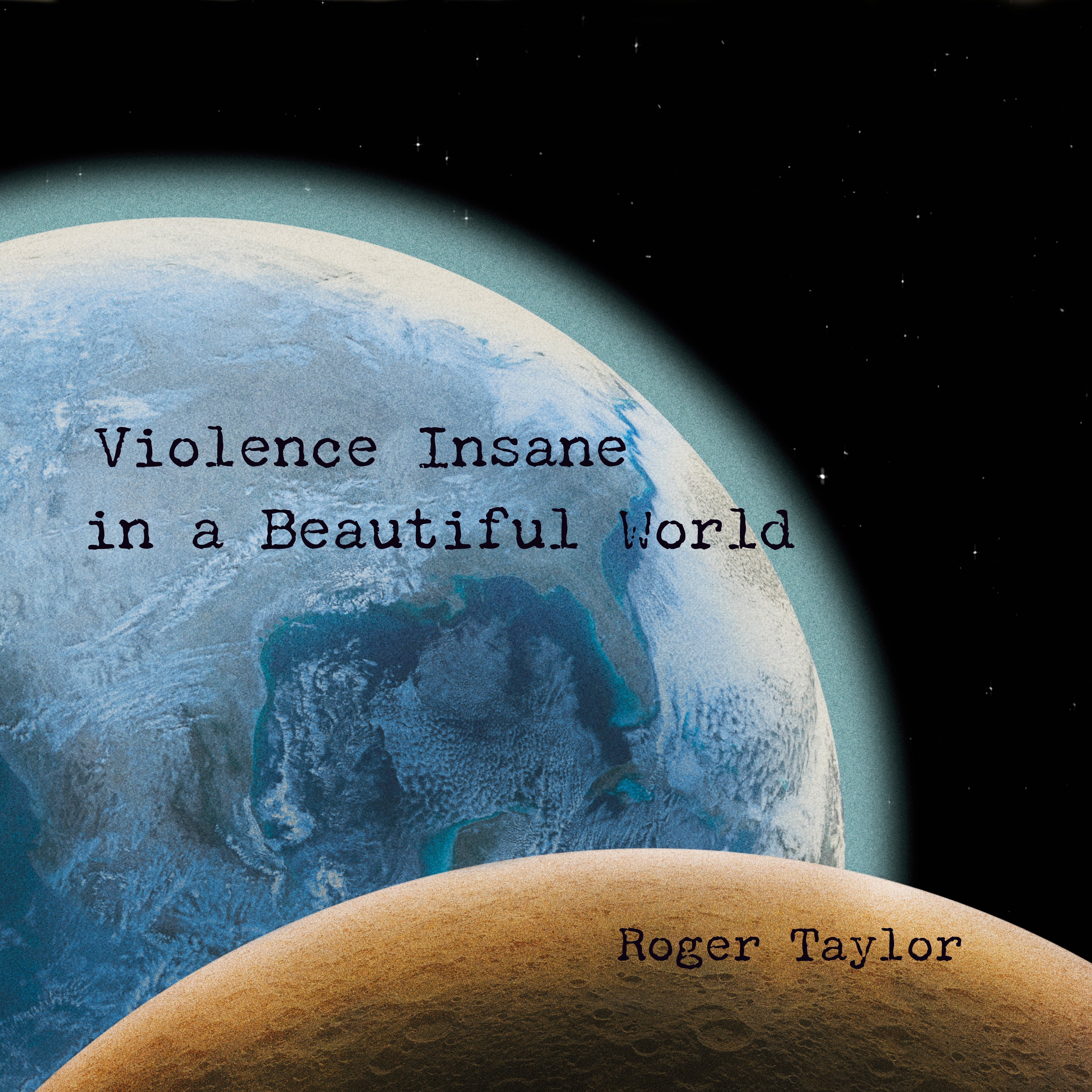 Roger Taylor - Violence Insane In A Beautiful World (180G) [Earth Bluevinyl] | Vinyl