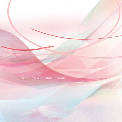 GASTON AREVALO | Rollin Ballads | CD