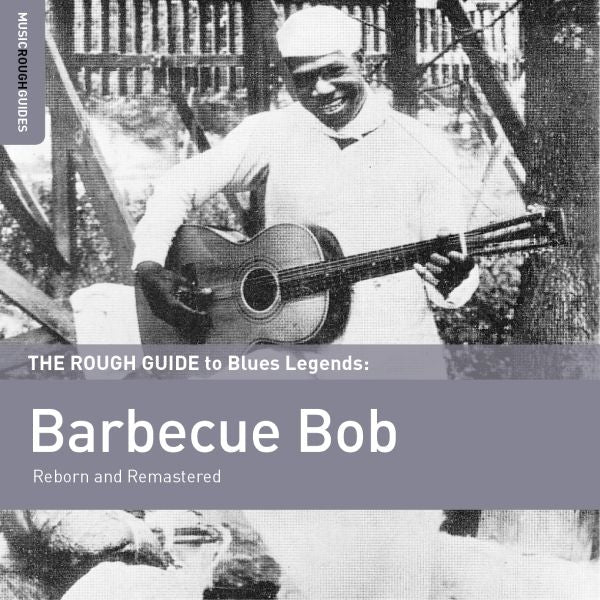 Barbecue Bob - Rough Guide To Barbecue Bob | CD