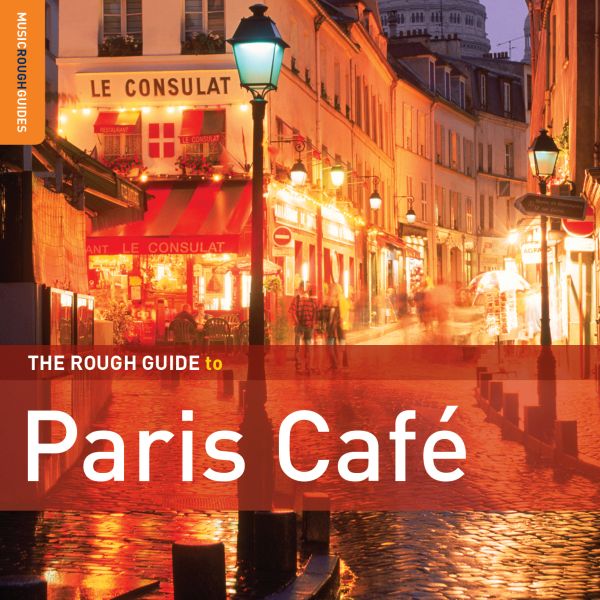 Various Artists - Rough Guide To Paris Cafe (Second Edition) | CD