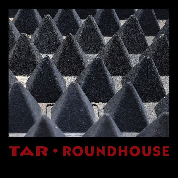 TAR - Roundhouse | Vinyl