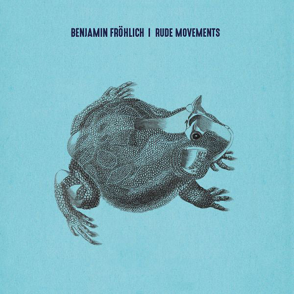 BENJAMIN FROHLICH - Rude Movements | Vinyl