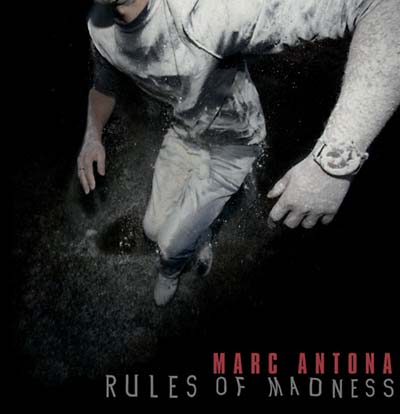 MARC ANTONA - Rules Of Madness | CD