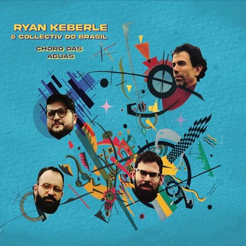 Ryan Keberle¿S Collectiv Do Brasil - Choro Das Aguas | CD