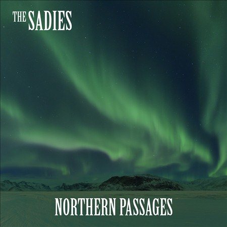 Sadies - NORTHERN PASSAGES | Vinyl