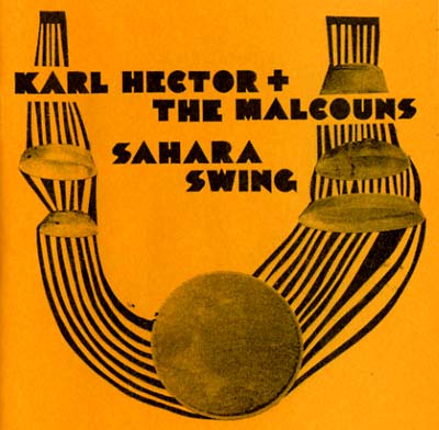KARL HECTOR & THE MALCOUNS - Sahara Swing | CD