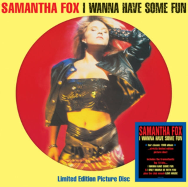 Samantha Fox - I Wanna Have Some Fun (Limited Edition, Picture Disc Vinyl) [Import] | Vinyl