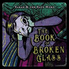 Sarah and the Safe Word - The Book of Broken Glass | Vinyl