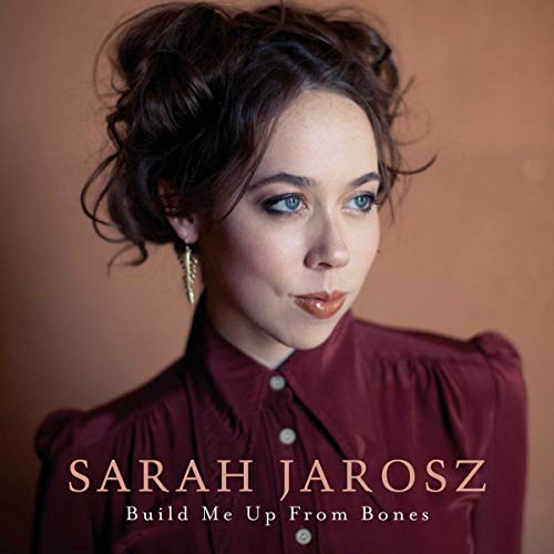 Sarah Jarosz | Build Me Up From Bones [LP] | Vinyl
