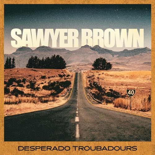 Sawyer Brown - Desperado Troubadours | CD