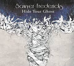 Sawyer Fredericks - Hide Your Ghost | CD