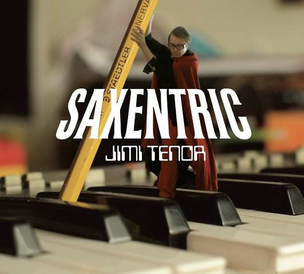 JIMI TENOR - Saxentric | Vinyl