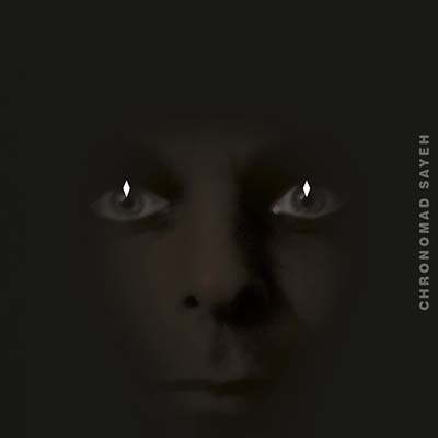 CHRONOMAD - Sayeh | CD