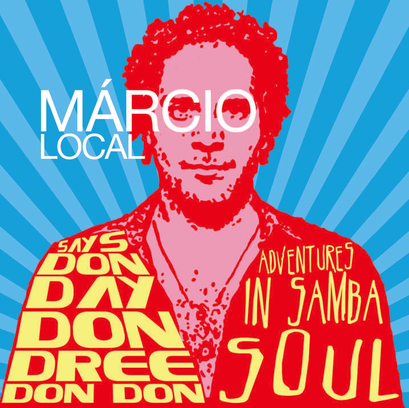Marcio Local | Says Don Day Don Dree Don Don | CD