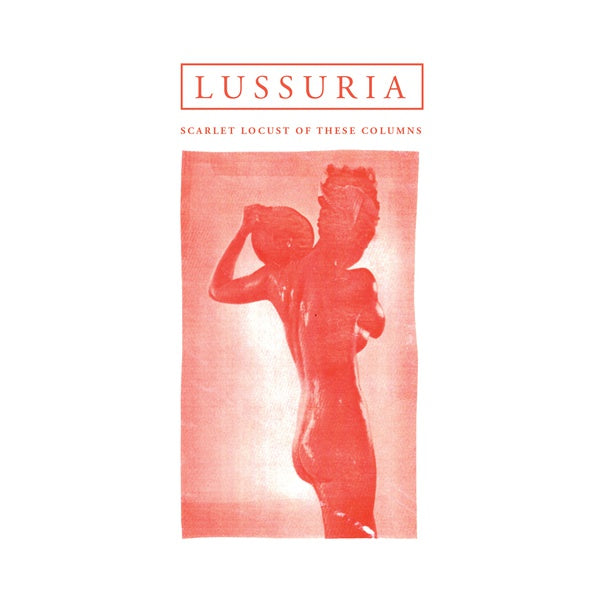 LUSSURIA - Scarlet Locust Of These Columns | CD