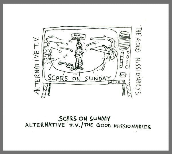 ALTERNATIVE TV/THE GOOD MISSIONARIES - Scars On Sunday | CD