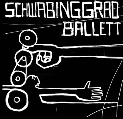 SCHWABINGGRAD BALLETT - Schwabinggrad Ballett | CD