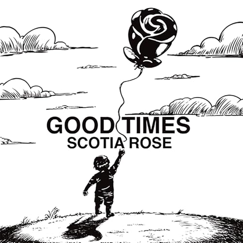 Scotia Rose | Good Times | Vinyl