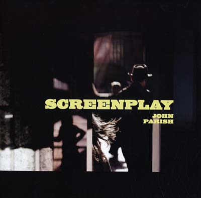 JOHN PARISH - Screenplay | Vinyl