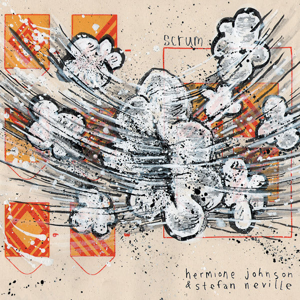HERMIONE JOHNSON & STEFAN NEVILLE - Scrum | Vinyl