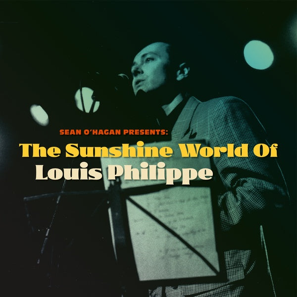 LOUIS PHILIPPE - Sean O'Hagan Presents: The Sunshine World Of Louis Philippe | Vinyl