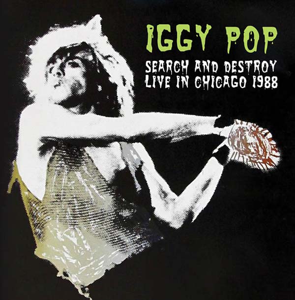 IGGY POP - Search and Destroy: Live in Chicago 1988 | CD