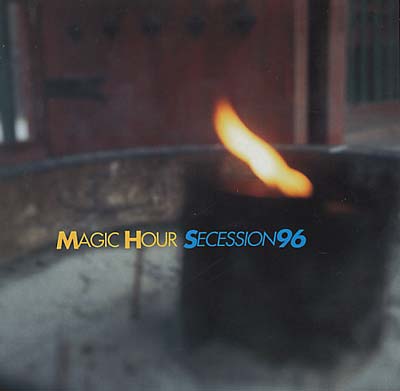 MAGIC HOUR - Secession '96 | CD