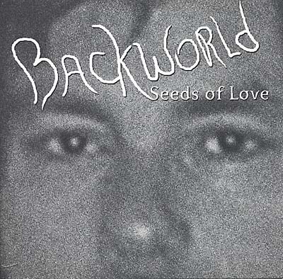 BACKWORLD - Seeds Of Love | CD