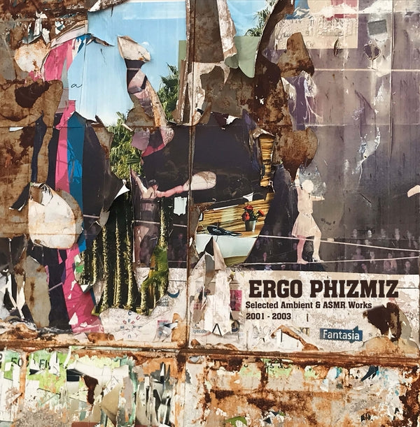 Ergo Phizmiz | Selected Ambient And Asmr Works 2001-2003 | Vinyl