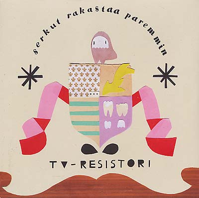 TV-RESISTORI - Serkut Rakastaa Paremmin | Vinyl