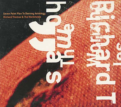 RICHARD THOMAS/THE WORMHOLES - Seven Point Plan to Destroy Astrology | CD