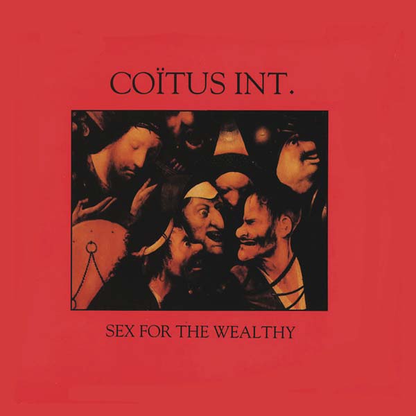 COITUS INT. - Sex for the Wealthy | Vinyl