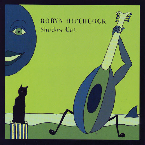 Robyn Hitchcock - Shadow Cat | CD
