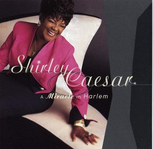 Shirley Caesar - Miracle In Harlem | CD