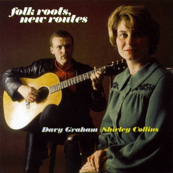 Shirley & Davy Graham Collins - Folk Roots, New Routes | CD