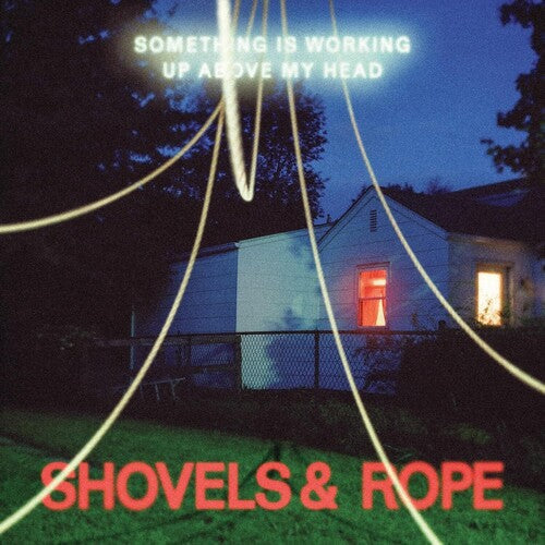Shovels & Rope - Something Is Working Up Above My Head (Clear Vinyl) | Vinyl
