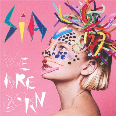 Sia - WE ARE BORN | CD
