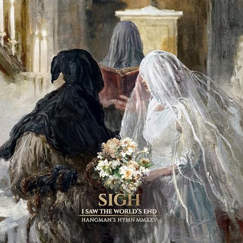 Sigh | I Saw The World'S End ( Hangman'S Hymn Mmxxv ) | CD