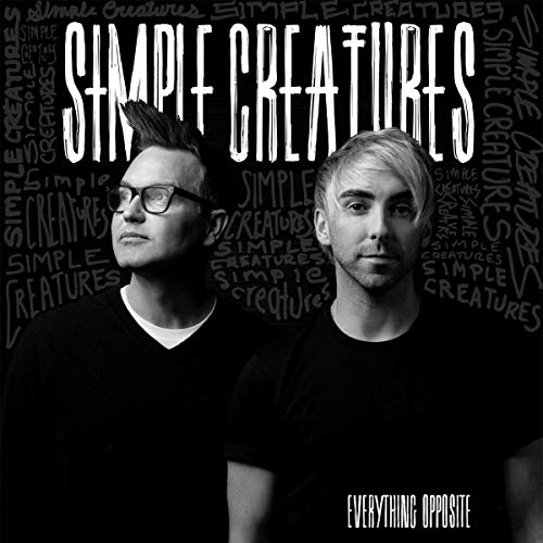 Simple Creatures - Everything Opposite | Vinyl
