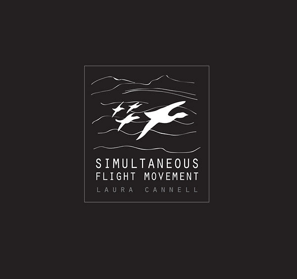 LAURA CANNELL - Simultaneous Flight Movement | CD