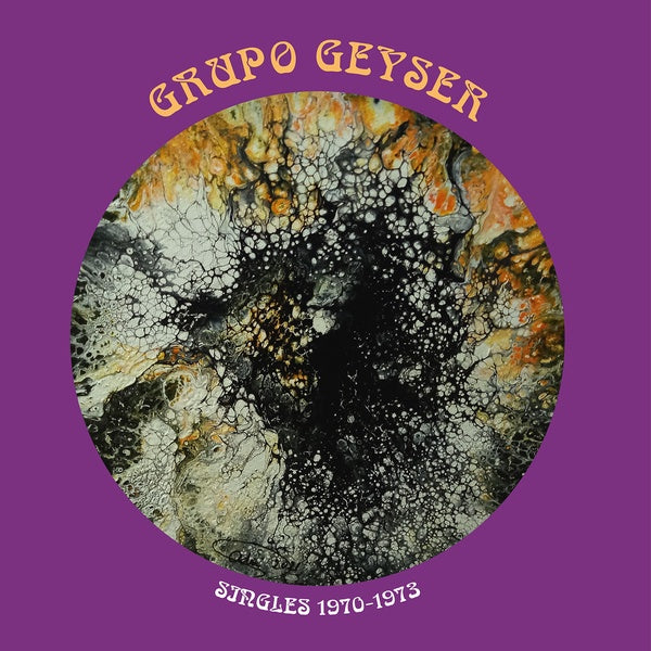 GRUPO GEYSER - Singles 1970-1973 | Vinyl