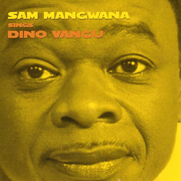 SAM MANGWANA - Sings Dino Vangu | CD