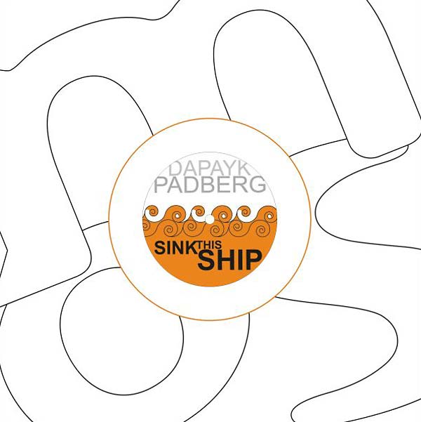 DAPAYK & PADBERG - Sink This Ship | Vinyl