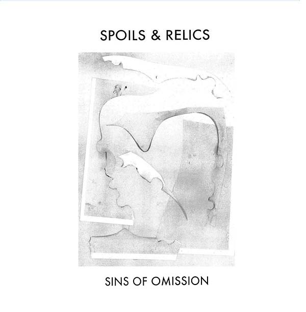 SPOILS & RELICS - Sins of Omission | Vinyl