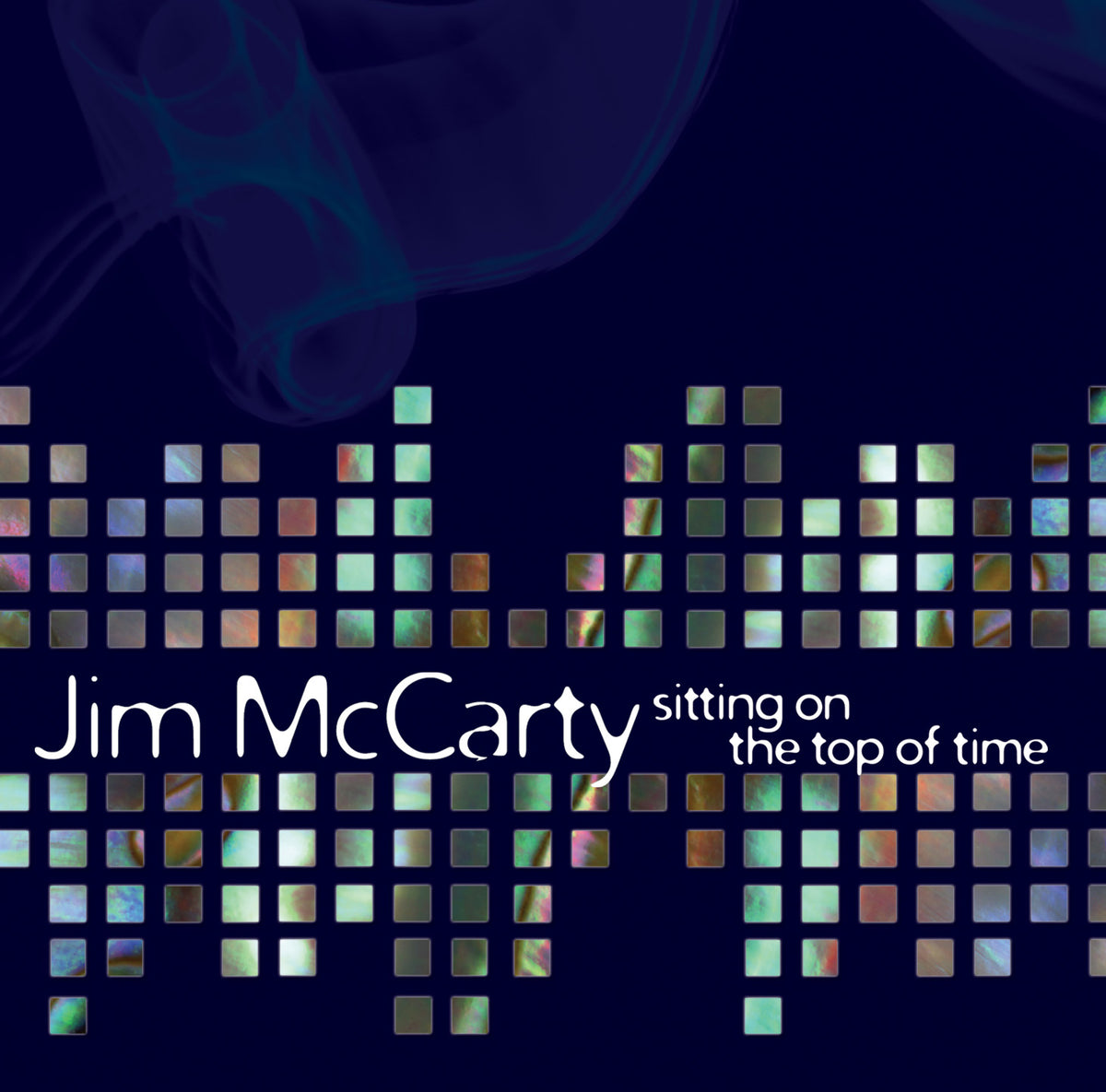 Jim McCarty - Sitting On The Top Of Time | CD