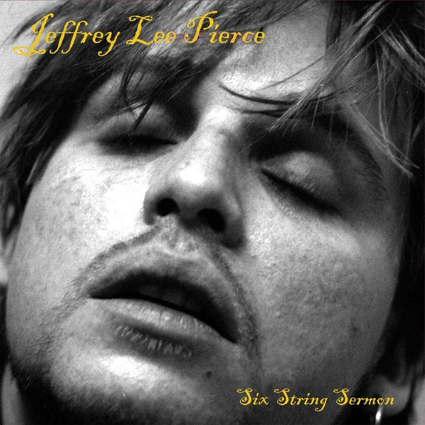 Jeffrey Lee Pierce | Six String Sermon | Vinyl
