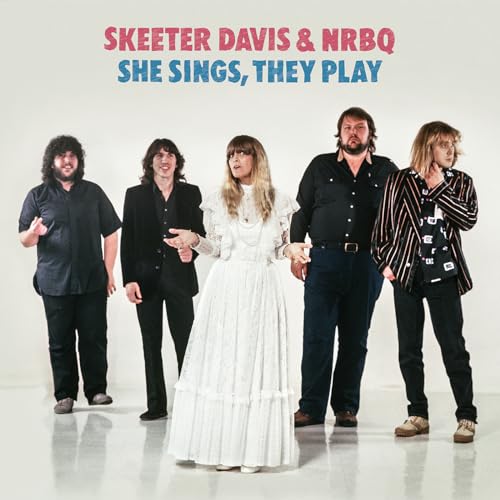 Skeeter Davis & NRBQ - She Sings, They Play | CD